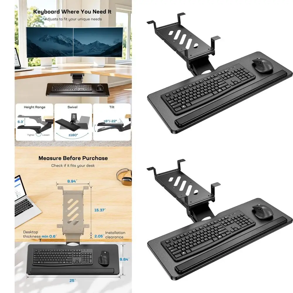 

Adjustable Ergonomic Desk Keyboard Tray, Bottom or Beam Mount, Smooth Slide for Typing at Home or Office, 25W x 9.84D