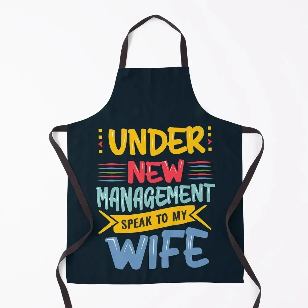 

Under New Management Speak To My Wife New Husband Shirt: The Perfect Gift for Any Newly Married Guy Apron For Woman Apron