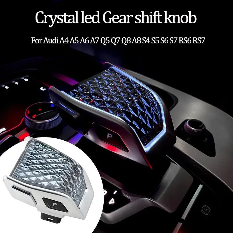 Crystal led Gear shift knob New Modified car accessories Gear shift Lever For Audi A4 A5 A6 A7 Q5 Q7 Q8 A8 S4 S5 S6 S7 RS6 RS7