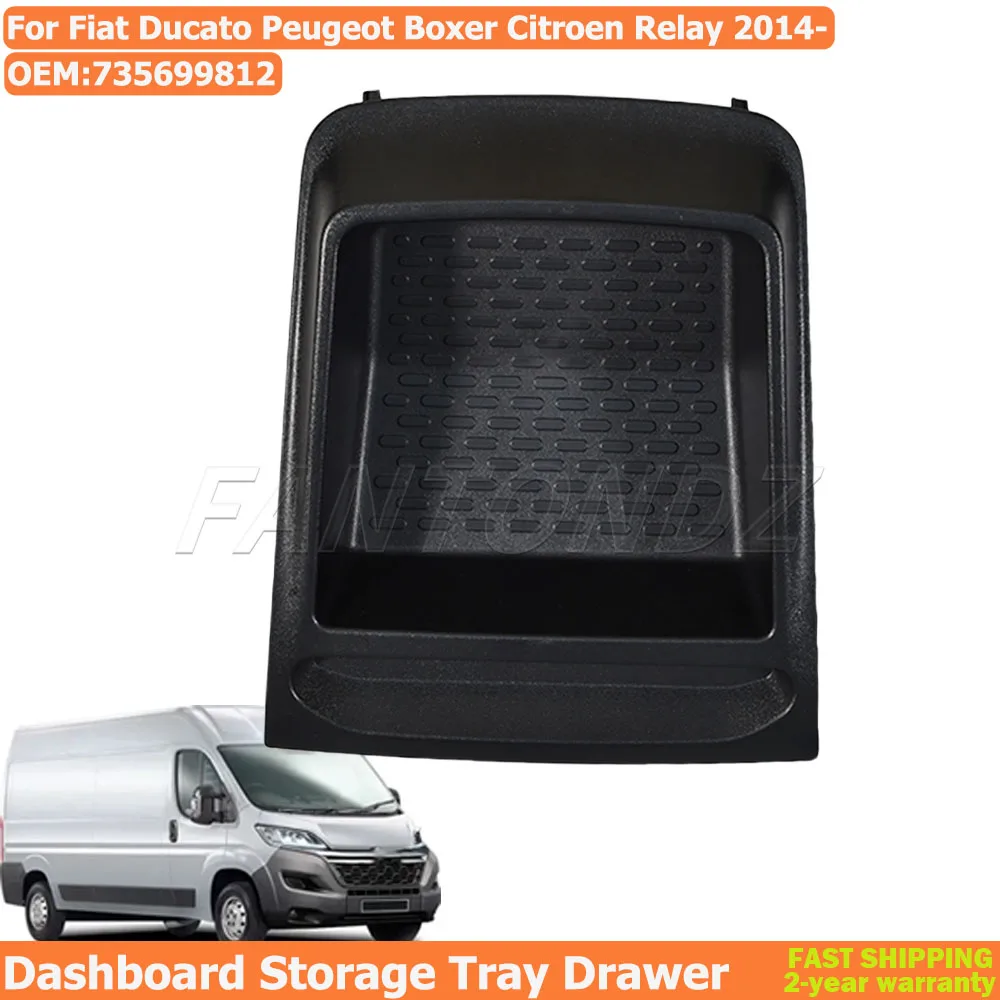 For Fiat Ducato Peugeot Boxer Citroen Relay 2014-On Centre Storage Box Dashboard 735699812 Dashboard Centre Storage Box Tray
