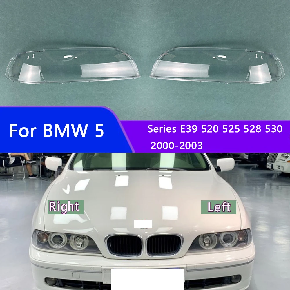 

For BMW 5 Series E39 520 525 528 530 2000-2003 Front Headlight Cover Transparent Lampshade Lamp Lens Headlamp Shell Plexiglass