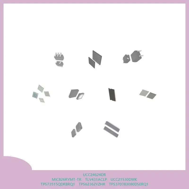 

UCC24624DR MIC826RYMT-TR TLV431ACLP UCC21530DWK TPS73515QDRBRQ1 TPS62362YZHR TPS3703B3080DSERQ1