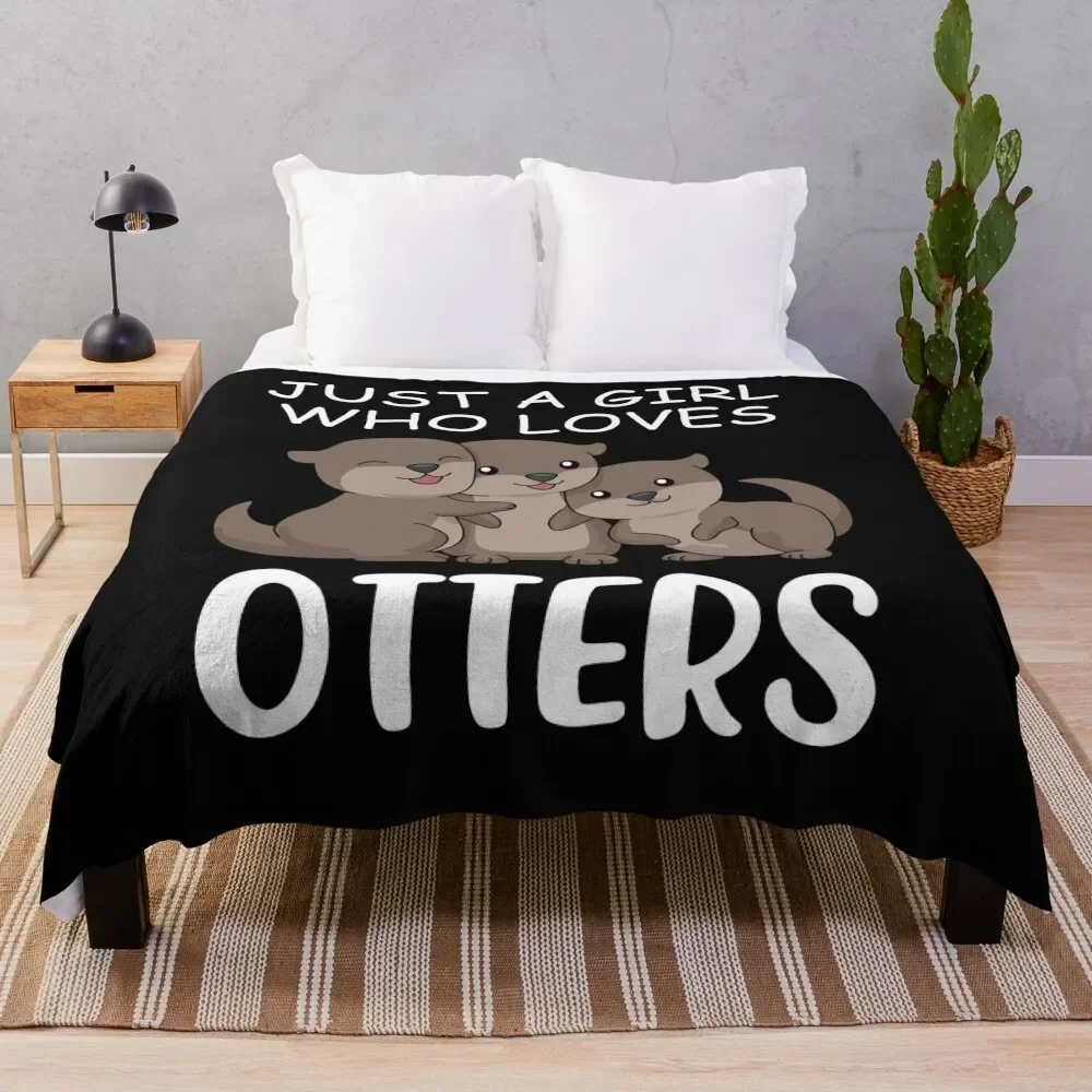 

Cute Otter Women Sea Just A Girl Who Loves Otters Throw Blanket valentine gift ideas Bed linens Blankets