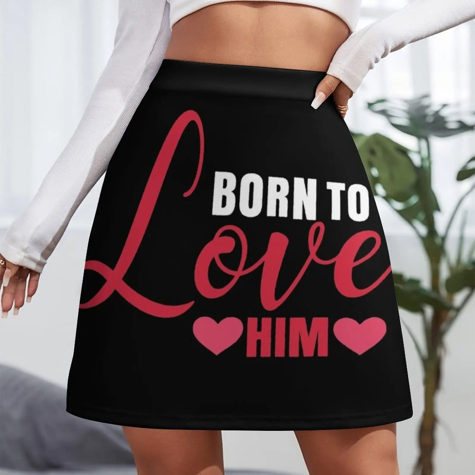 born to love him,valentine&amp;#39;s day gift for girlfriend,Valentine&amp;#39;s Day 2021 Mini Skirt