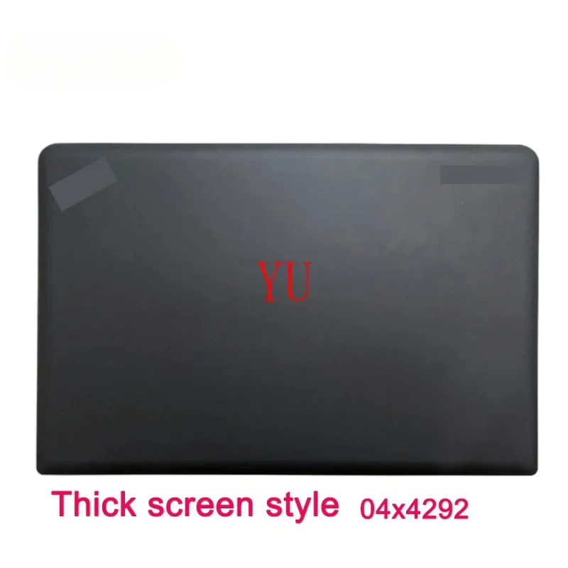 For Lenovo Thinkpad E531 E540 screen back cover thick screen 04X4292