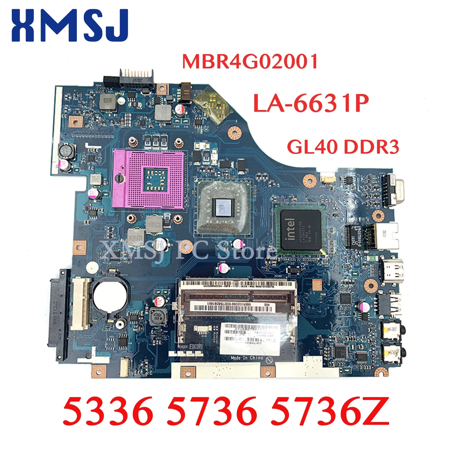 

XMSJ For ACER 5336 5736 5736z Laptop Motherboard Series MBR4G02001PEW72 LA-6631P Mainboard GL40 DDR3 Free CPU Full Test