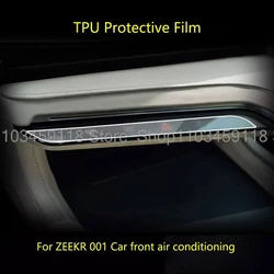 TPU screen protector Film For For ZEEKR 001 2021-2024 car LCD front air conditioning Screen anti-scratch accessories
