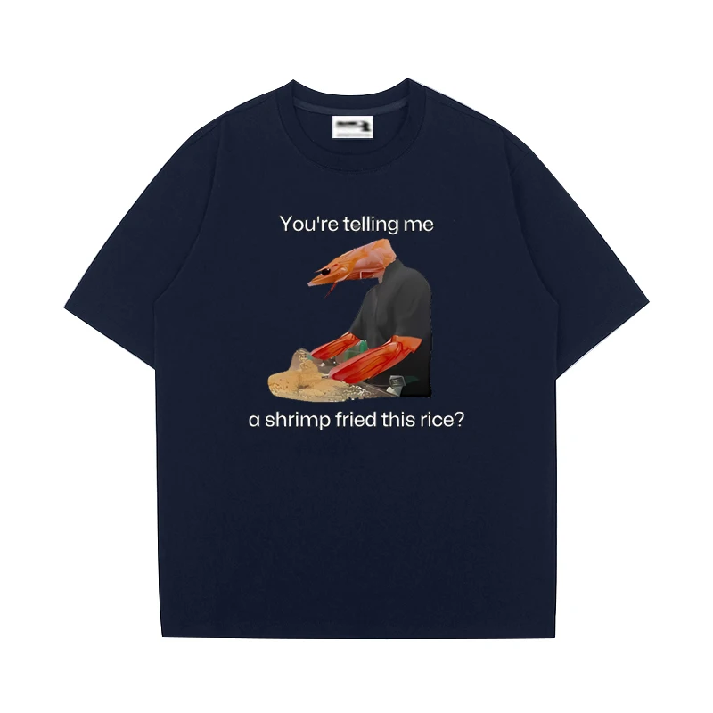 You're Telling Me A Shrimp Fried This Rice Funny Scoliosis Shrimp Meme Graphics short sleeve T-shirts Men Women Vintage Tops - Image 3