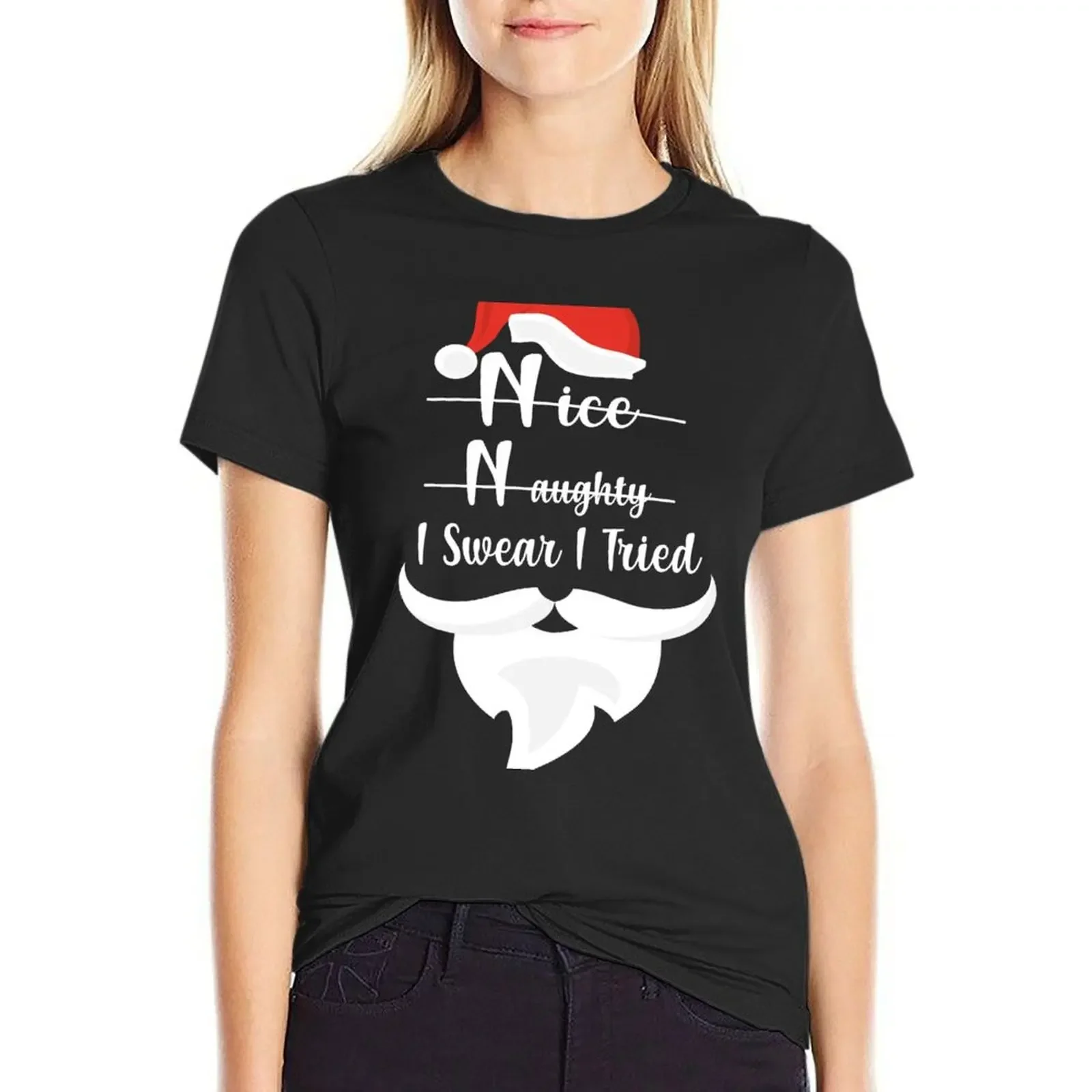 

Nice Naughty I Swear I Tried Christmas List Xmas Santa Claus T-Shirt kawaii clothes quick-drying tshirts for Women