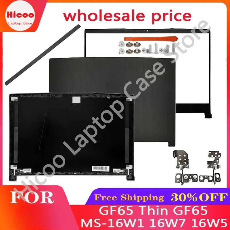 NEW For MSI GF65 Thin GF65 MS-16W1 16W7 16W5 Laptop LCD Back Cover Front Bezel Hinges Hinge Cover Rear Lid Top Case 15.6 Inch