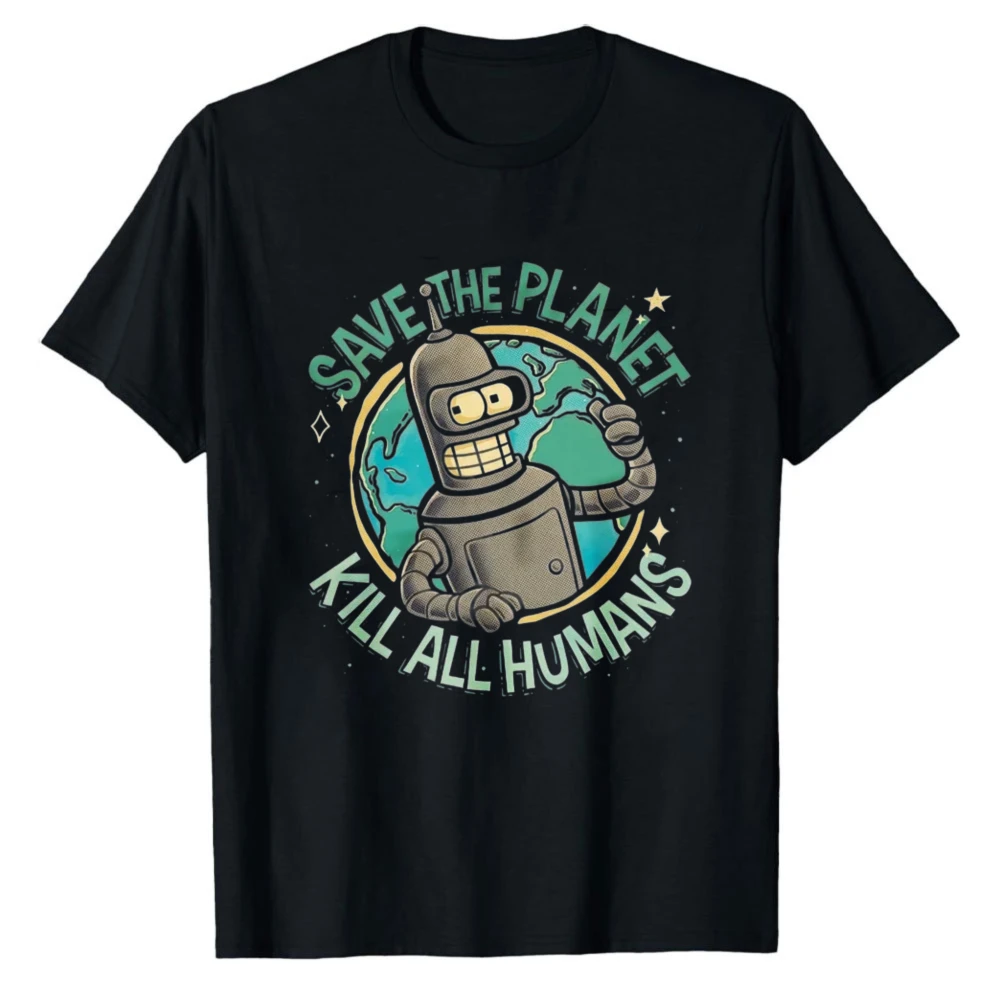Futurama Bender Save The Planet Kill All Humans Graphic T‑Shirt Retro Cartoon Robot Earth Vintage Art Print Soft Cotton Tee Tops
