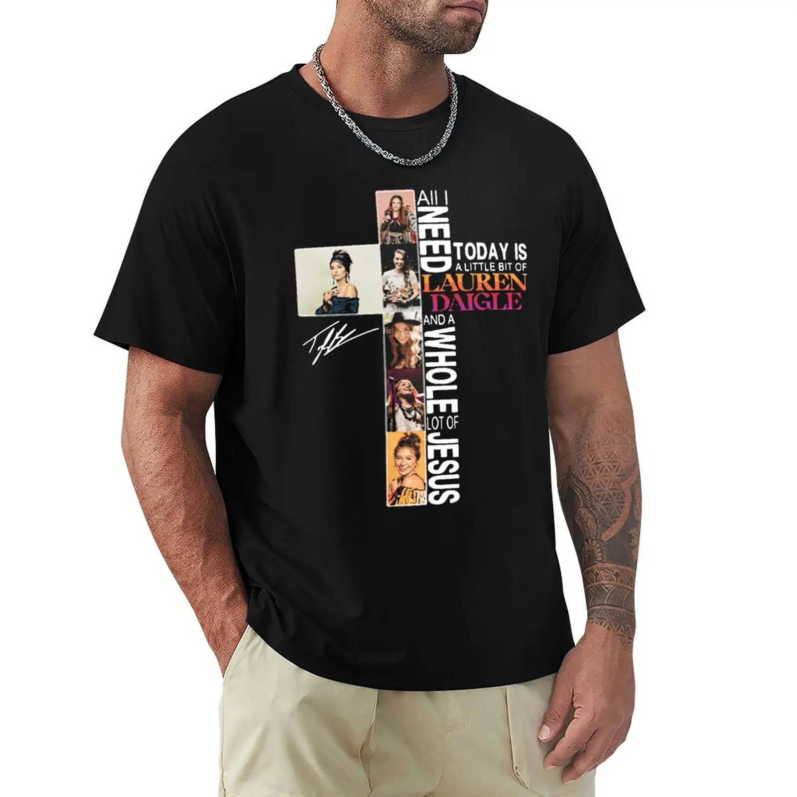 Todo lo que necesito hoy es un poco de Lauren Daigle y mucho Jesús, camiseta con la firma de Lauren Daigle, camiseta lisa de ajuste estándar