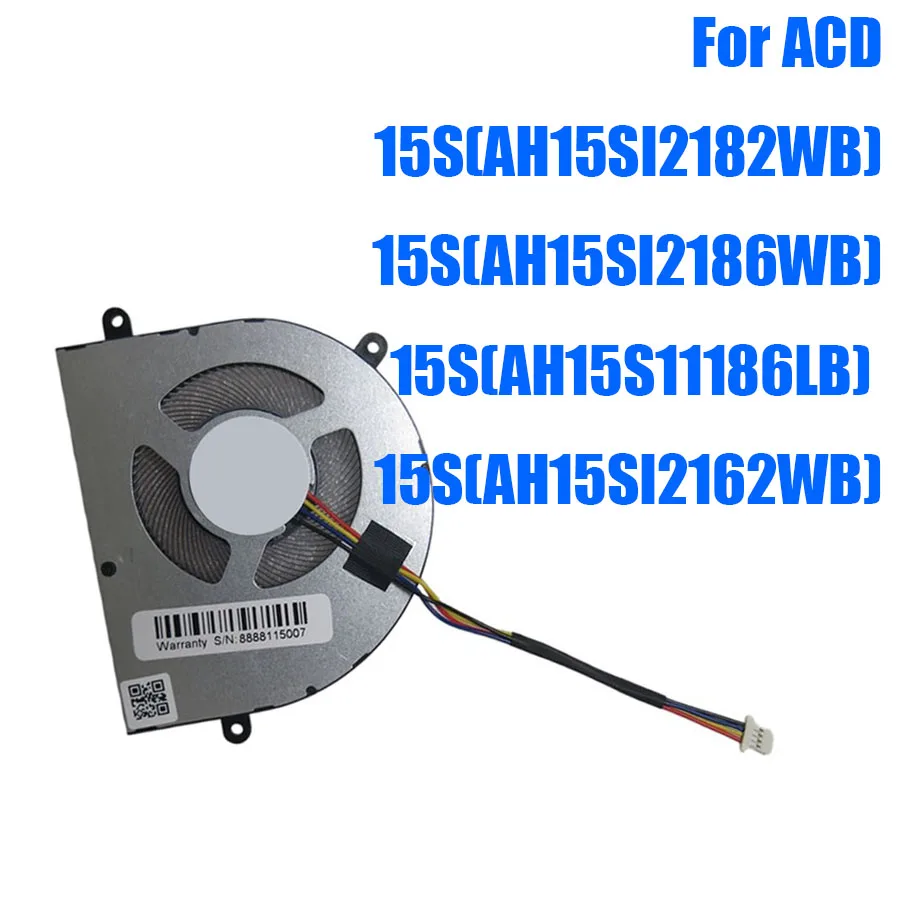 

Новый вентилятор для ноутбука ACD 15S(AH15SI2182WB) 15S(AH15SI2186WB) 15S(AH15S11186LB) 15S(AH15SI2162WB) DC5V 0.5A