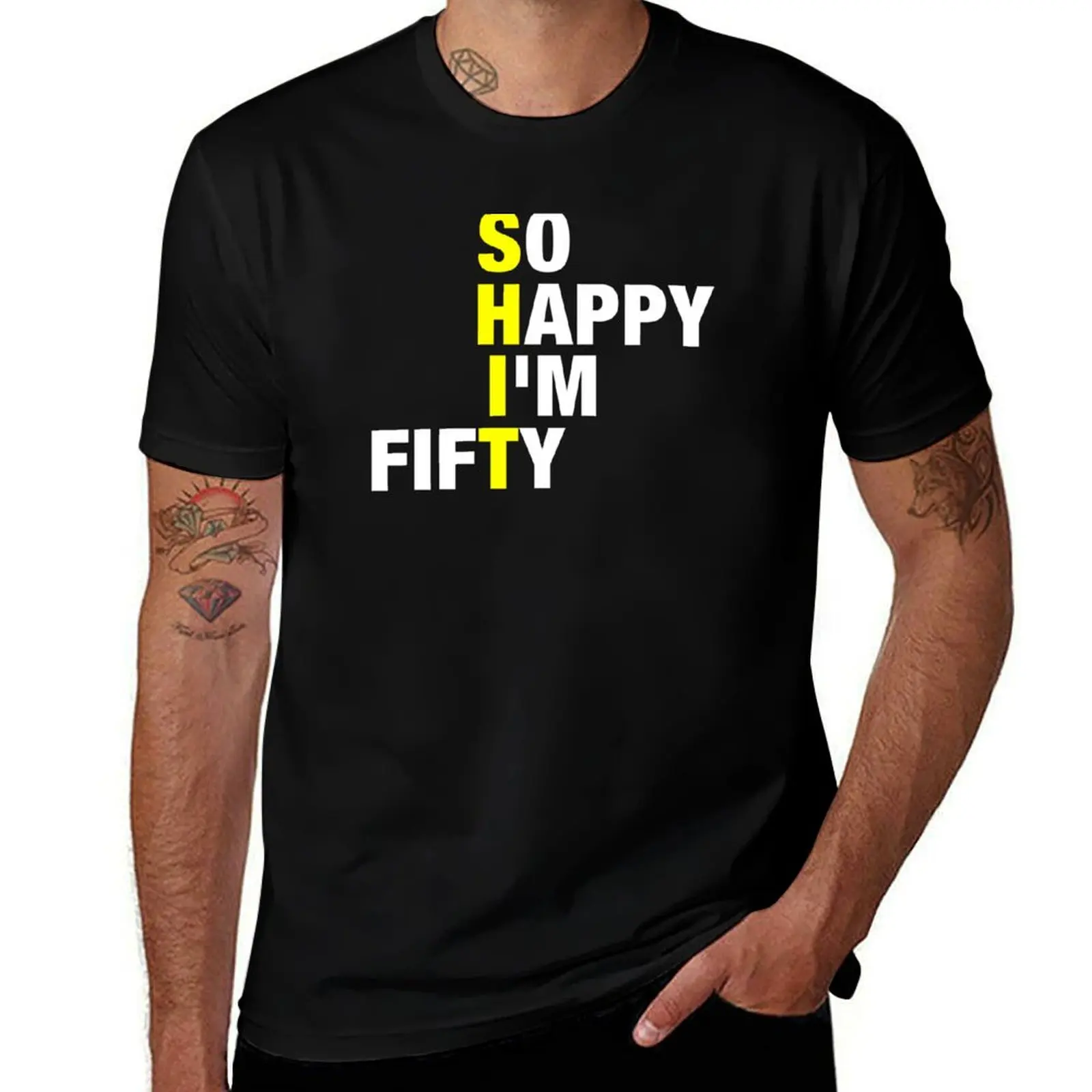 So Happy I'm Fifty 50 Years Old, Funny 50th Birthday Gift Shirt T-Shirt cotton t shirt man funny t shirts man T-Shirt