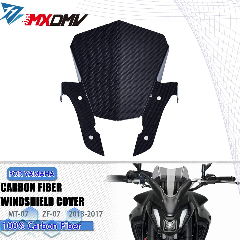 

100% 3K Carbon Fiber Motorcycle Front Windshield Cover Wind Deflector Fairing For Yamaha MT-07 MT07 FZ07 FZ-07 2013 -2017