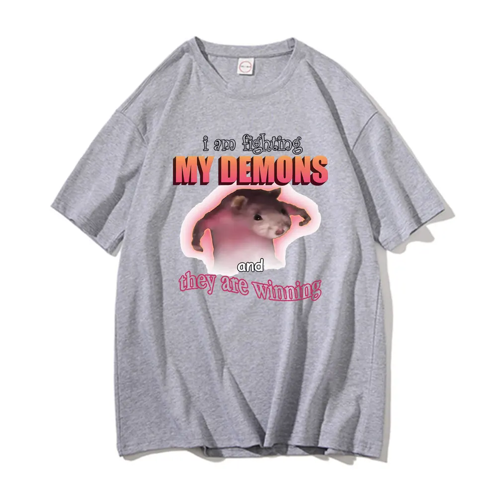 Funny I Am Fighting My Demons and They Are Winning T Shirts Men Women Casual Loose Tshirt Cute Kawaii Mouse Meme Graphic T-shirt