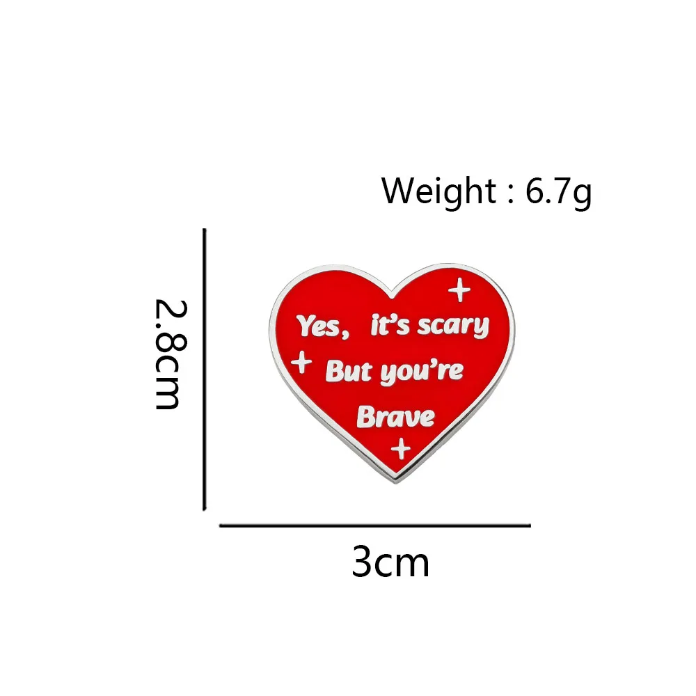 Red Heart Enamel Pin Yes It's Scary But You're Brave Inspirational Quote Lapel Brooch Mental Health Badge Backpack Jewelry Gift