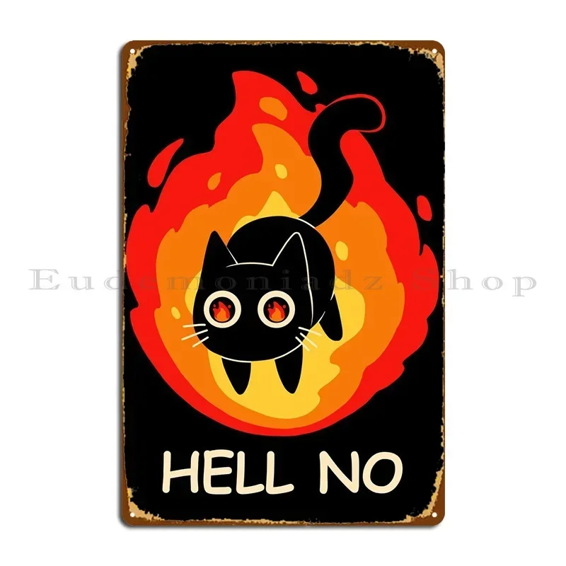 Hell No Cat Metal Sign Bar Wall Cave Wall Custom Designer Cinema Tin Sign Poster