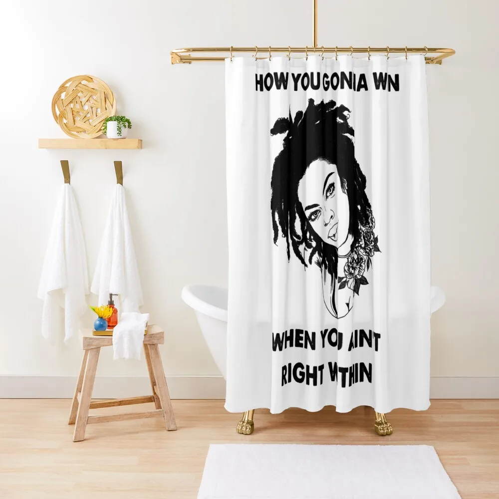 Graphic Lauryn Hill's How You Gonna Win When You Ain't Right Shower Curtain Shower Bath Window Cute Shower Curtain