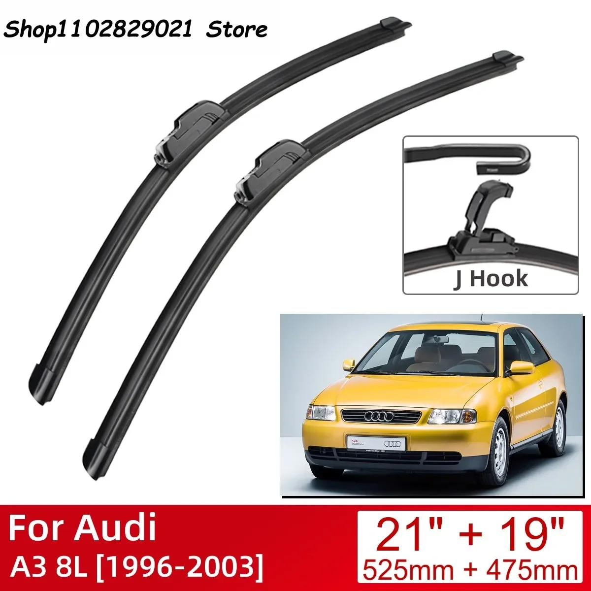 

For Audi A3 8L 1996-2003 21"+19" Car Accessories Front Windscreen Wiper Blade Brushes Wipers U Type J Hooks 2003 2002 2001 2000