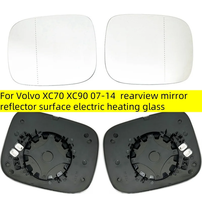 

For Volvo XC70 XC90 07-14 rearview mirror reflector surface electric heating glass Car Left/Right Side Heated Mirror Glass