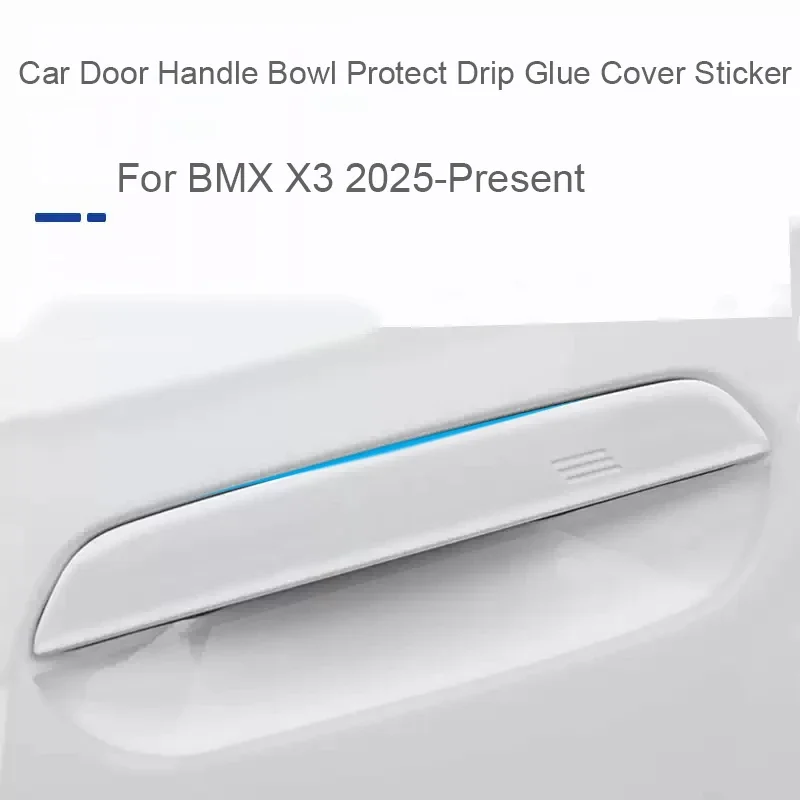 

For BMW X1 X3 2023-Present 4PCS Car Door Drip Glue Handle Cover Anti Scratch Waterproof Durable Auto Exterior Accessories