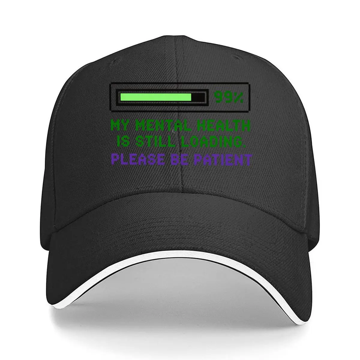 My Mental Health Is Still Loading Please Be Patient 99 Percent Pixel Sandwich Baseball Cap Women Unisex Male