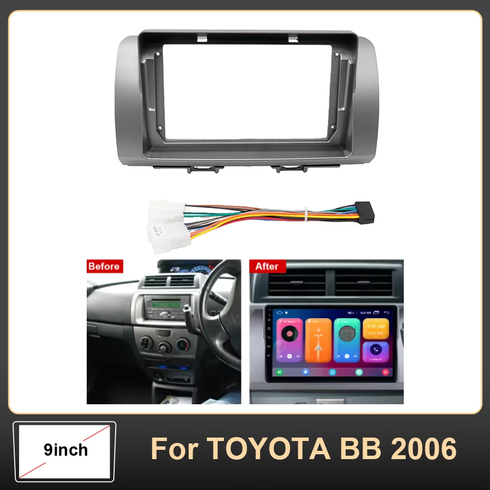 

For Toyota BB 2006 9 Inch Car Radio Fascia Frame Kit + Wiring Harness Power Cord + Android Stereo Panel