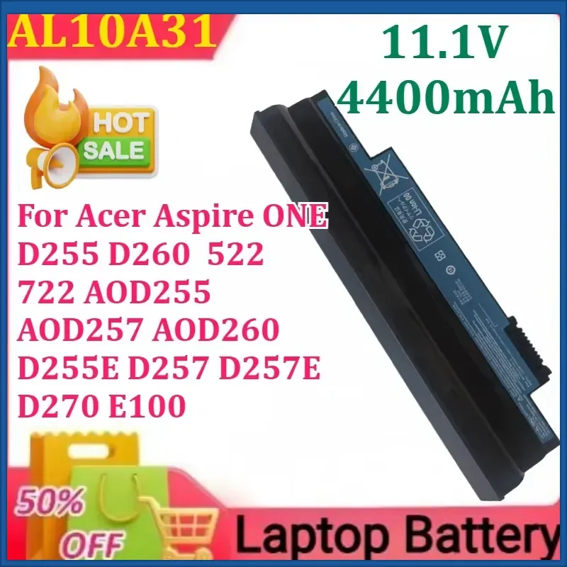 New 11.1V 4400mAh AL10A31 for Acer Aspire ONE D255 D260 522 722 AOD255 AOD257 AOD260 D255E D257 D257E D270 E100 Laptop