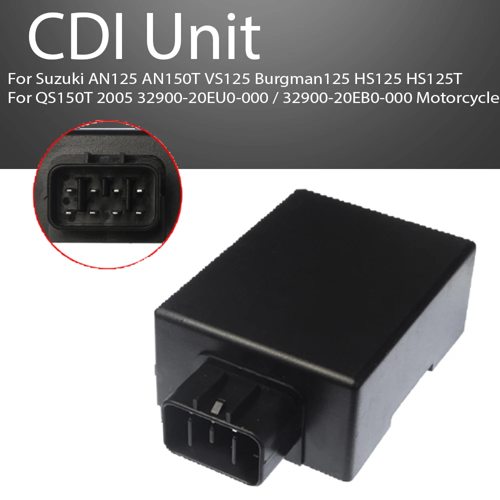 

CDI Unit For Suzuki AN125 AN150T VS125 Burgman125 HS125 HS125T QS150T 2005 32900-20EU0-000 / 32900-20EB0-000 Motorcycle