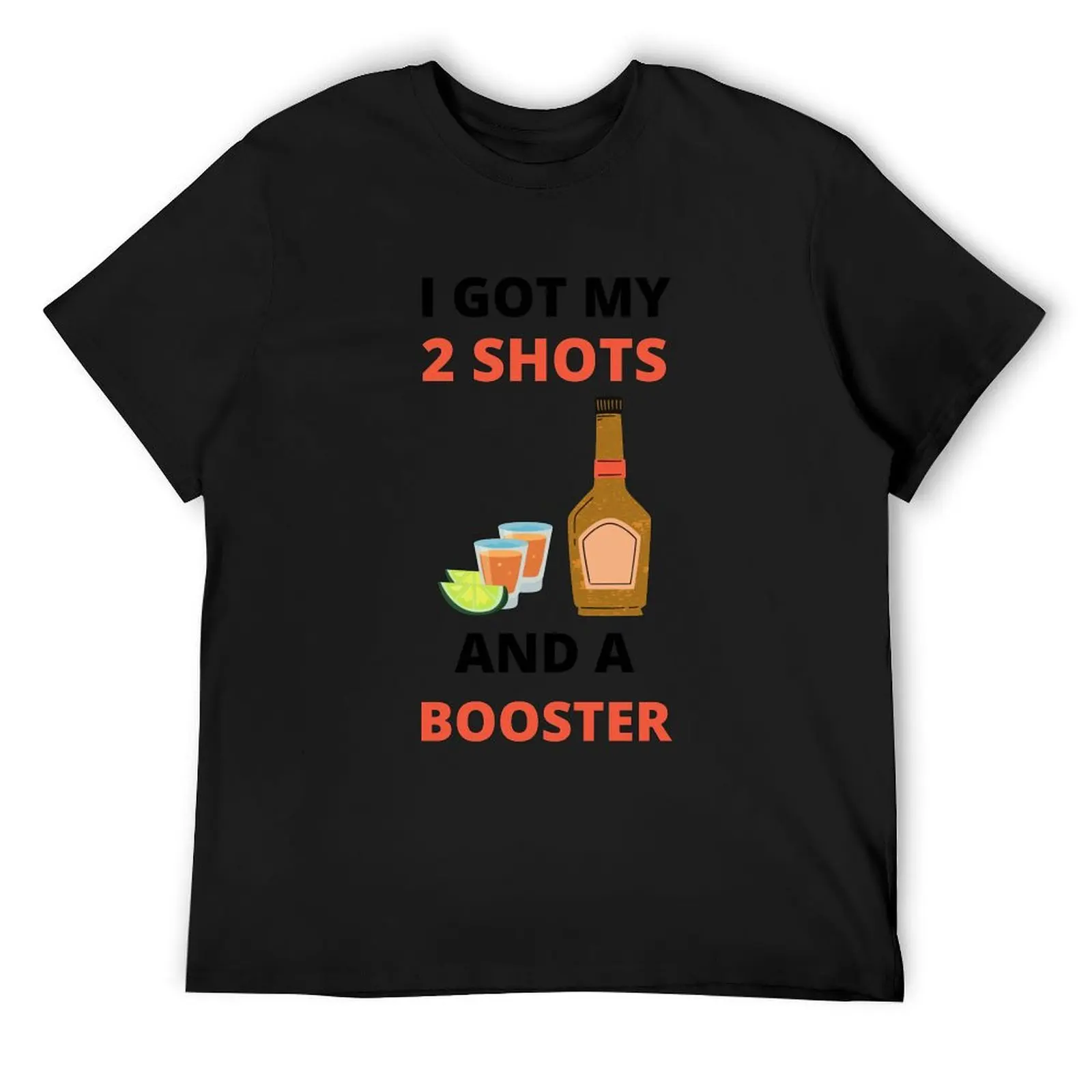 

I got my 2 shots and a booster Funny Anti Vaccine T-Shirt man clothes aesthetic clothes funny t shirts for men