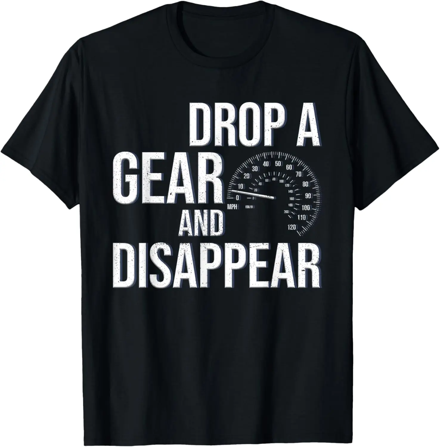 

Футболка Drop A Gear And Disappear Race Racing Drift Funny Car Guy