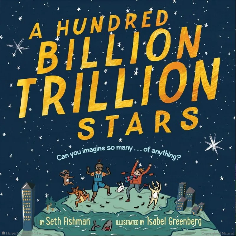 

Seth FishmanHundred Billion Trillion Stars Fishman Seth Greenwillow Books 9780062455789 Book