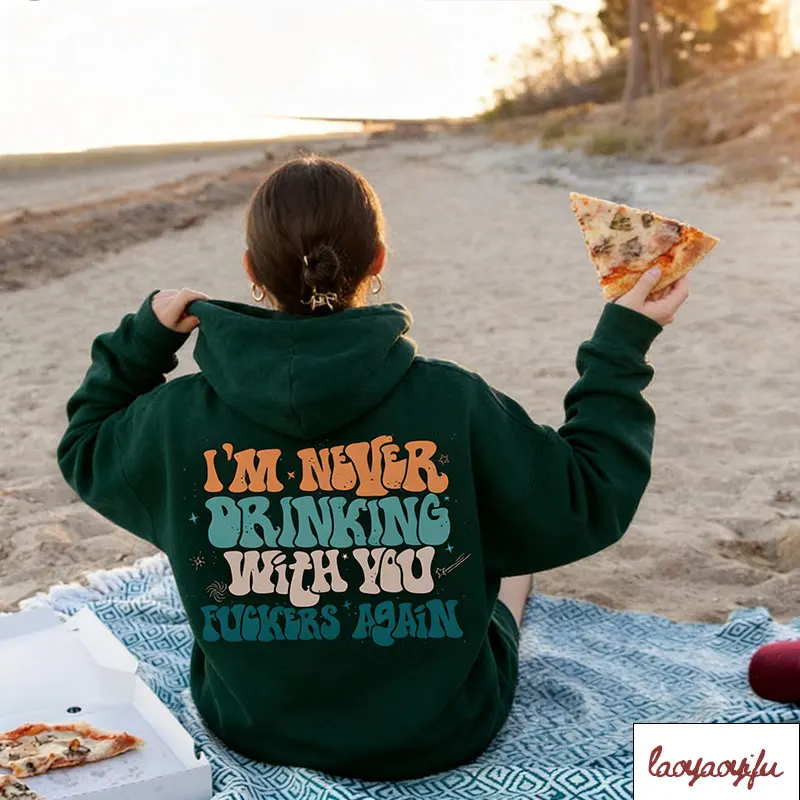 المرأة مضحك يقتبس البلوز هذا هو بلدي Hangover هوديي أنا أبدا شرب مرة أخرى قمصان فتاة القمصان العصرية لطيف أصدقاء الهدايا #4