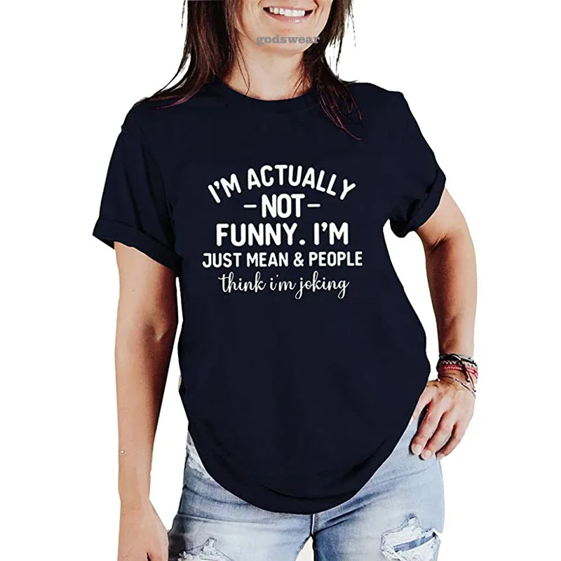 

I'm Actually Not Funny,i'm Just Mean People Think I'm Joking T Shirt Women's Fashion Letters Printed Funny Tee Casual Tops