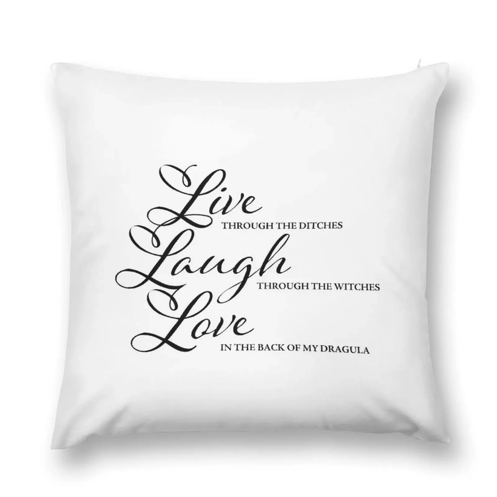 Live Laugh Love DRAGULA Throw Pillow sleeping pillows Sofa Covers For Living Room Sofa Pillow Cover christmas pillow case