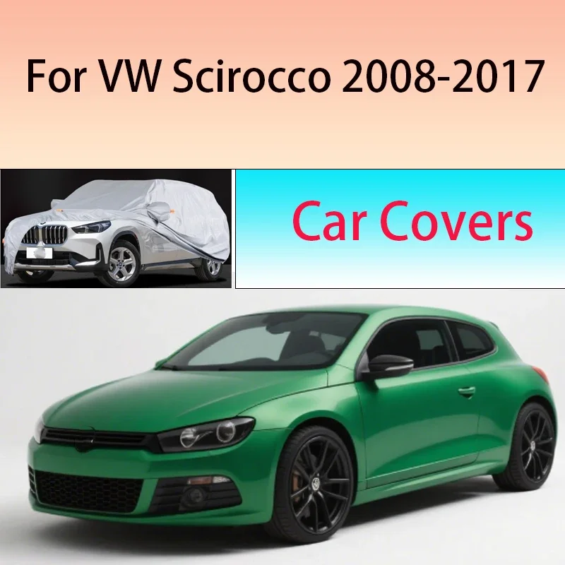 

For VW Scirocco 2008-2017 Outdoor Protection Full Car Covers Snow Cover Sunshade Waterproof Dustproof Exterior