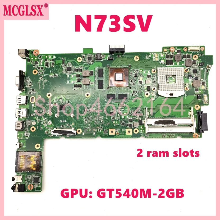 N73SV GT540M-2GB 2 Ram Slots Notebook Mainboard For Asus N73S N73SM N73S N73SV Laptop Motherboard 100% Tested OK