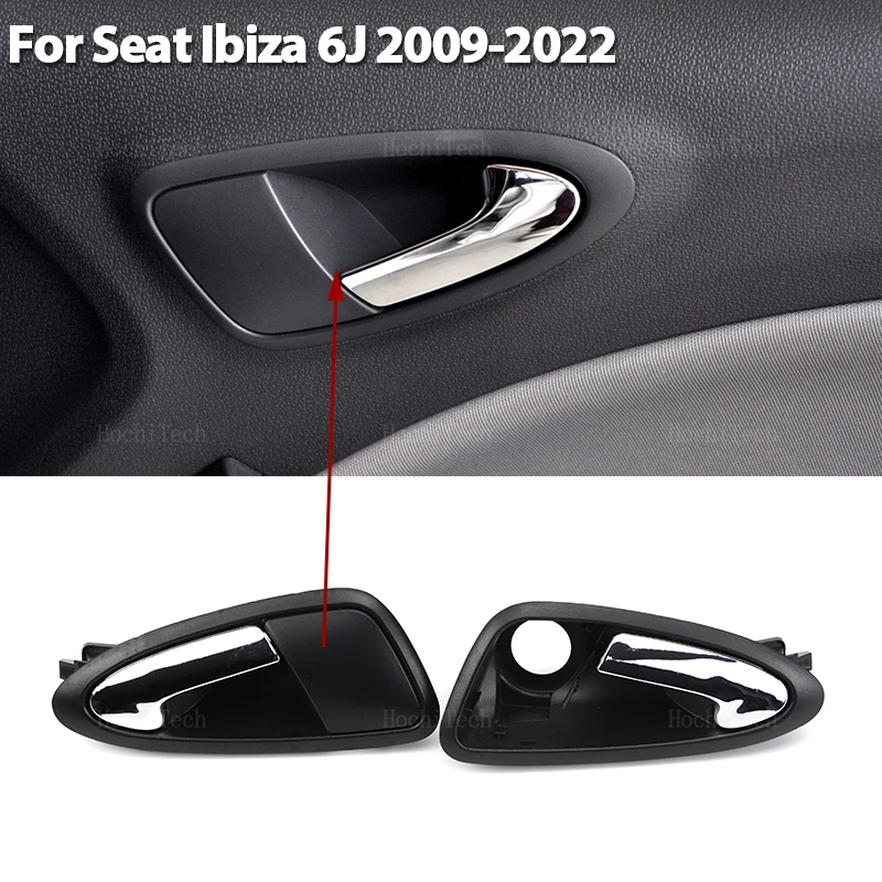 Interior Front Left Right Inner Door Handle Part Car Accessories For Seat Ibiza 6J 2010 2011-2022 6J1837113A 6J1837114A