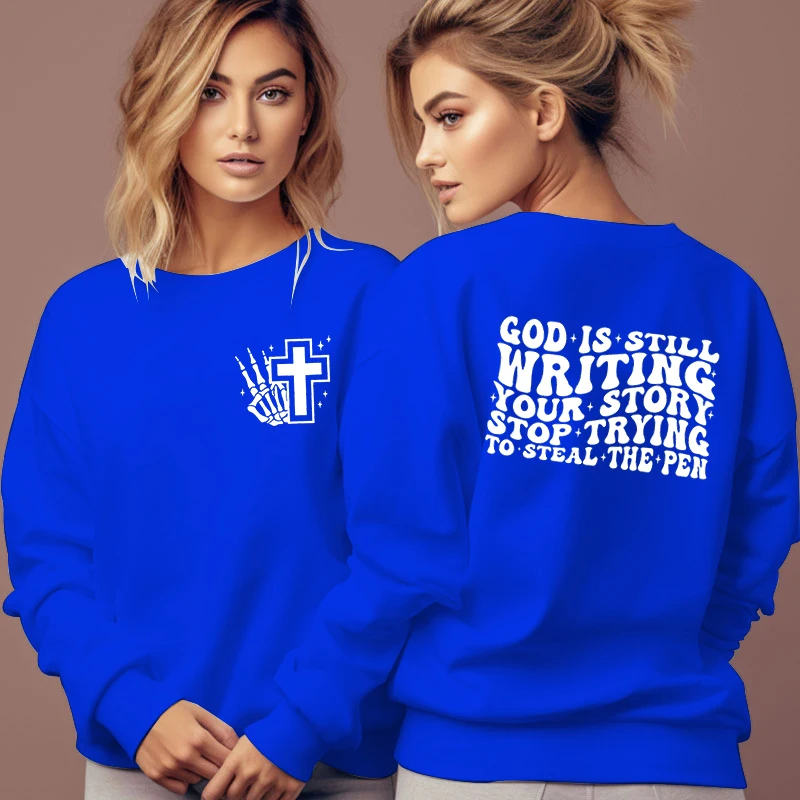 God Is Still Writing Your Story Letter Printed Sweatshirt Women Long Sleeve Crew Neck Fleece Hoodies Christianity Faith Pullover