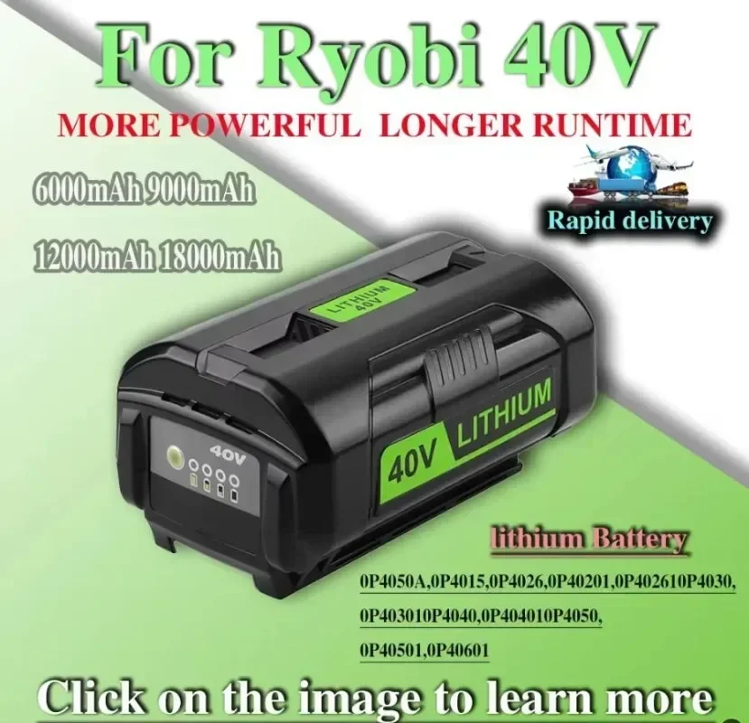 Lithium battery 40V 6.0Ah-9.0Ah-12.0Ah OP4040 OP4026 OP4030 OP4050 OP4060A OP40201 OP40301 for Ryobi series wireless power tools