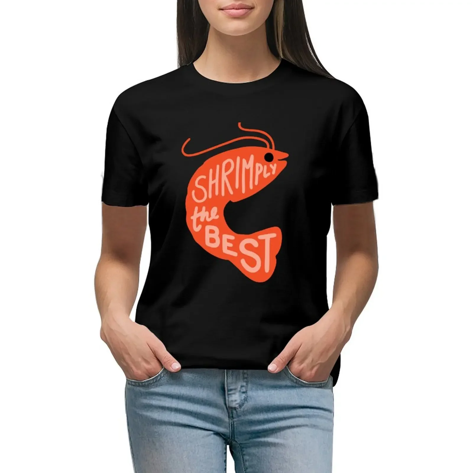 

Shrimply the Best T-Shirt new edition customizeds graphics Aesthetic clothing t shirt for Women
