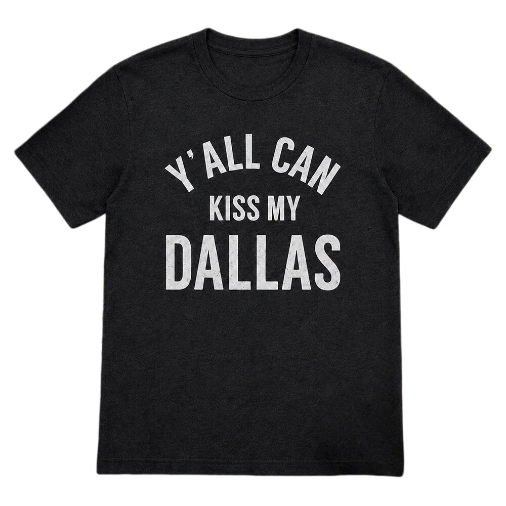 Haaland Y’all Can Kiss My Dallas Merch 2026 Tshirt Cotton Men's Women's Popular Oversized Fashion Tshirt Streetwear