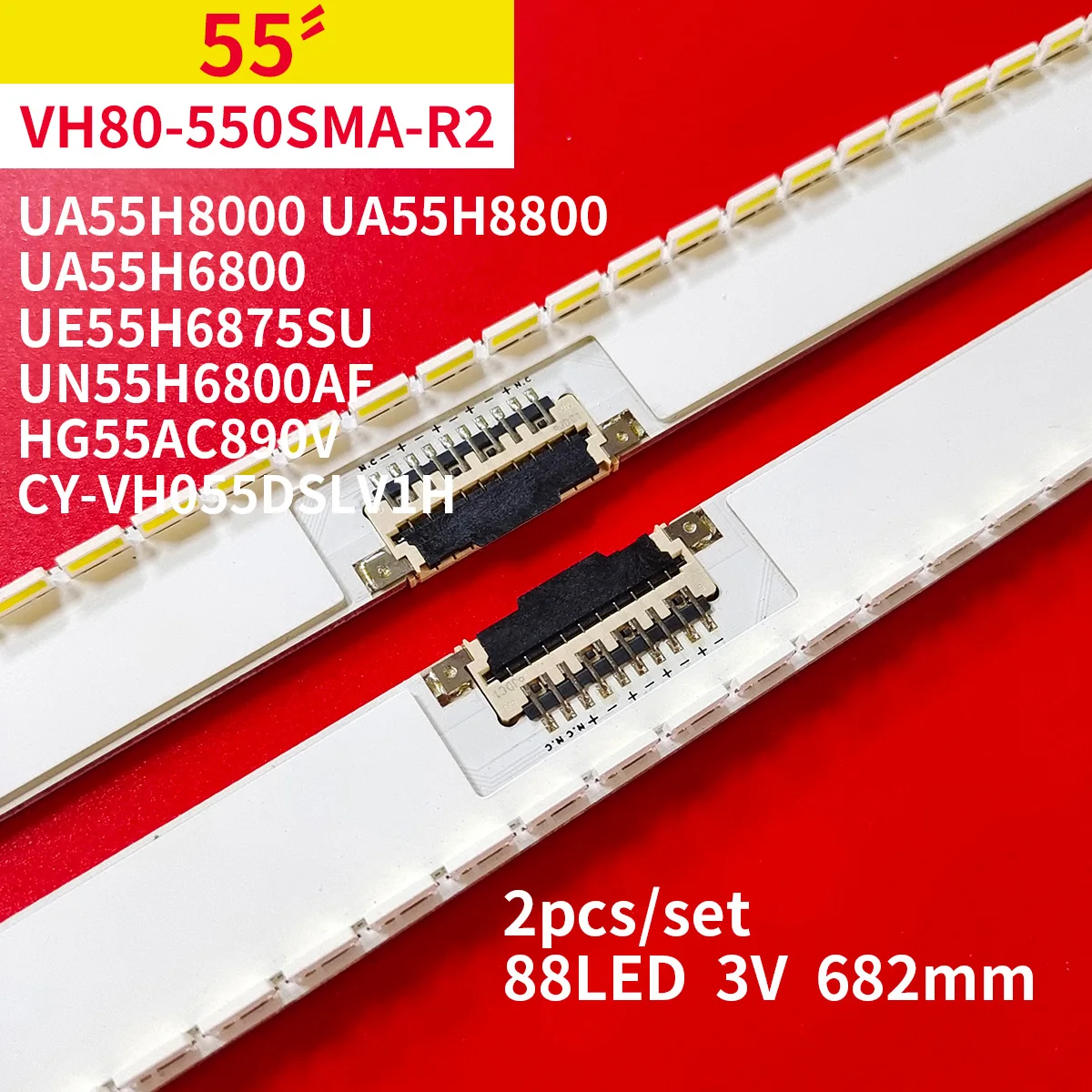 

LED Backlight Strip for SAMSUNG 2014SVS55 7032SNB H8000 UA55H8000 UA55H8800 UA55H6800 UE55H6875SU UN55H6800AF CY-VH055DSLV1H