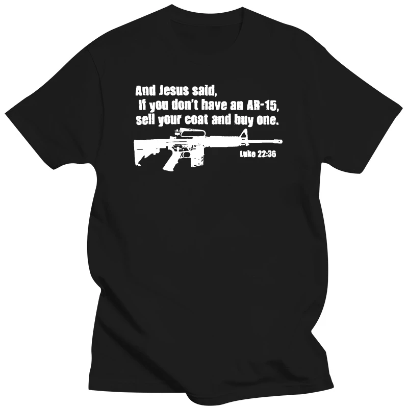 Graphic Make A Tee Shirt Jesus Said Buy An Ar 15 Luke 22:36 Guns Mens Cotton T Shirt Stretch Make Custom T Shirts