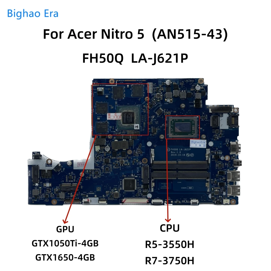 FH50Q LA-J621P For Acer AN515-43 Laptop Motherboard With R5-3550H R7-3750H CPU GTX1050Ti GTX1650 4GB-GPU NBQ6N11001 NB.Q6Z11.002