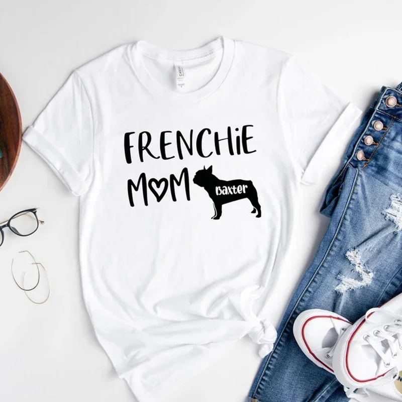 Frenchie Mom Baster Women T Shirt Dog Lover Graphic Tee Harajuku Pet Animal Clothes Cotton Short Sleeved Tshirt Top Dropshipping