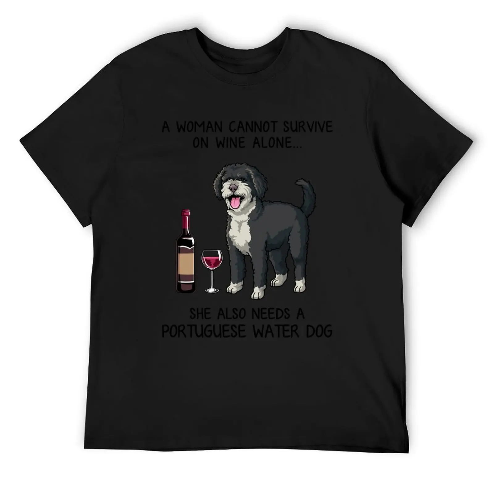 

Portuguese Water Dog and wine Funny gift for dog mom T-Shirt Blouse blacks shirts graphic tees t shirts for men pack