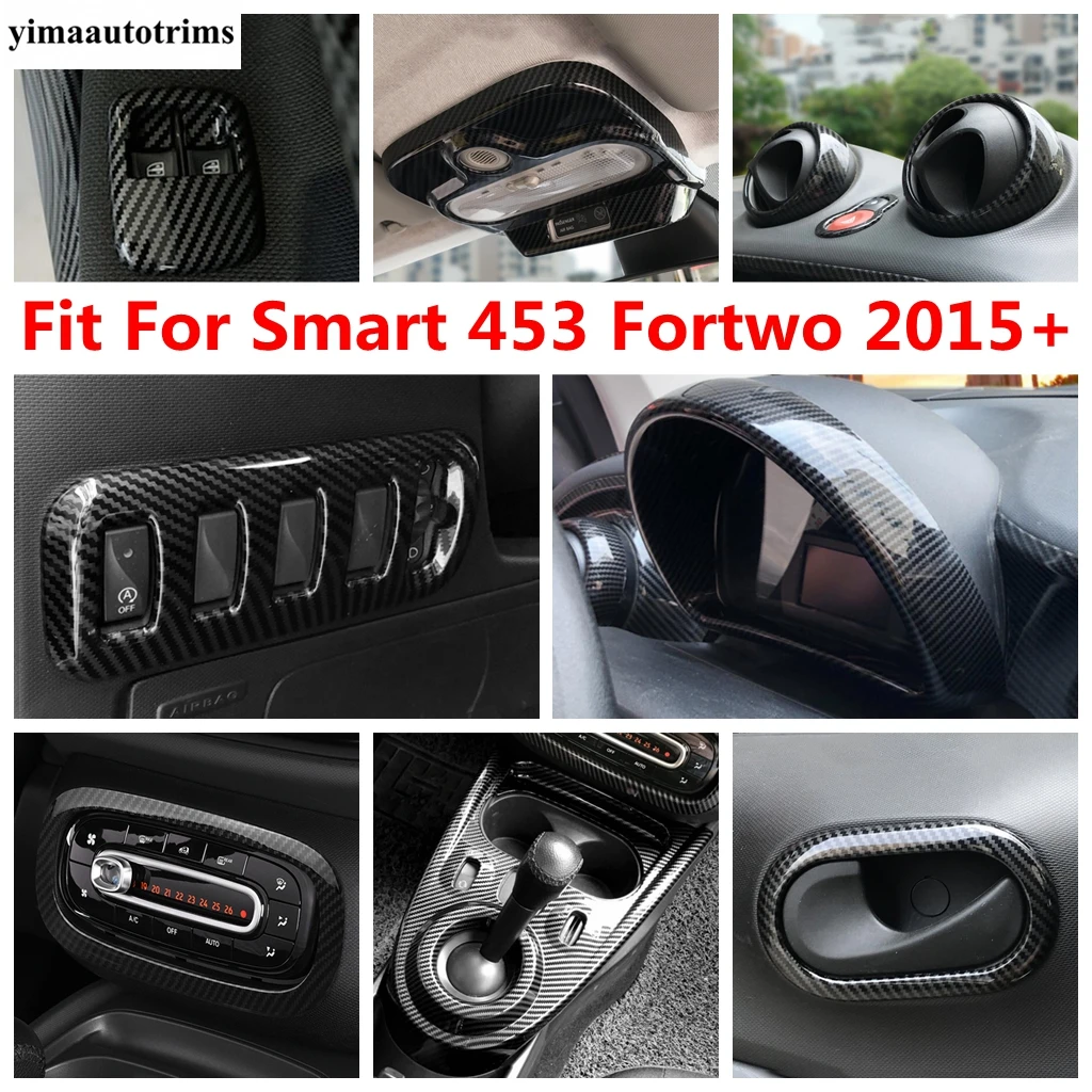 

Dashboard Gear Panel Reading Light Handle Bowl Window Lift Cover Trim For Smart 453 Fortwo 2015 - 2021 Carbon Fiber Accessories