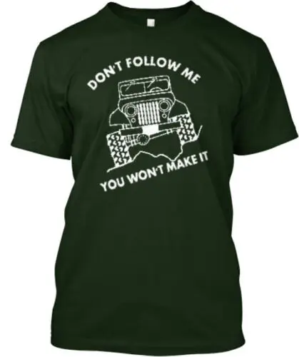 

You Won't Make It T-Shirt Made in the USA Size S to 5XL